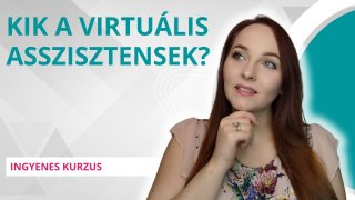 Kik a virtuális asszisztensek?