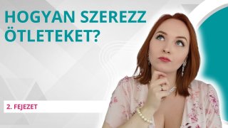 Hogyan szerezz ötleteket?