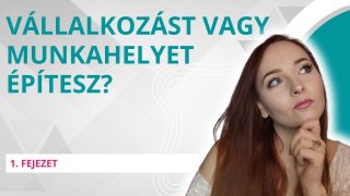 Munkahelyet vagy vállalkozást építesz?